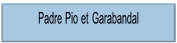 Padre Pio et Garabandal.
