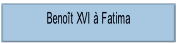 Benoît XVI à Fatima.